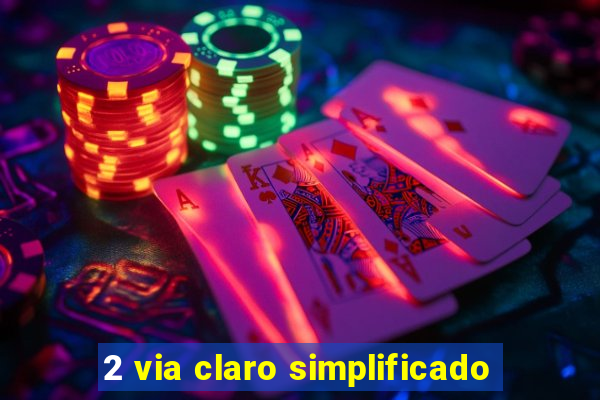 2 via claro simplificado